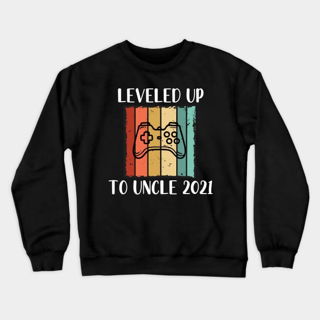 Leveled Up To Uncle 2021 - Pregnancy Announcement New Uncle Retro - Funny Maternity Gift For Gamer Lover Crewneck Sweatshirt by WassilArt